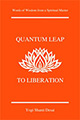 Quantum Leap to Liberation 2017